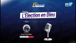 Que devons nous savoir sur l’élection en dieu ?